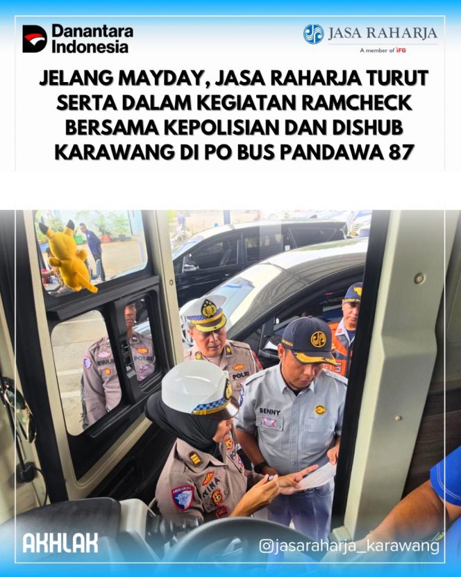 
					Jelang Mayday, Jasa Raharja turut serta dalam kegiatan Ramcheck Bersama Kepolisian dan Dishub Karawang di PO Bus Pandawa 87